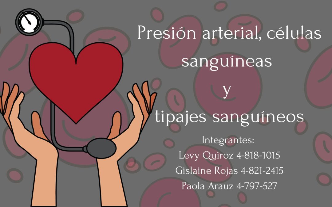 Presión arterial, células sanguíneas  y  tipajes sanguíneos